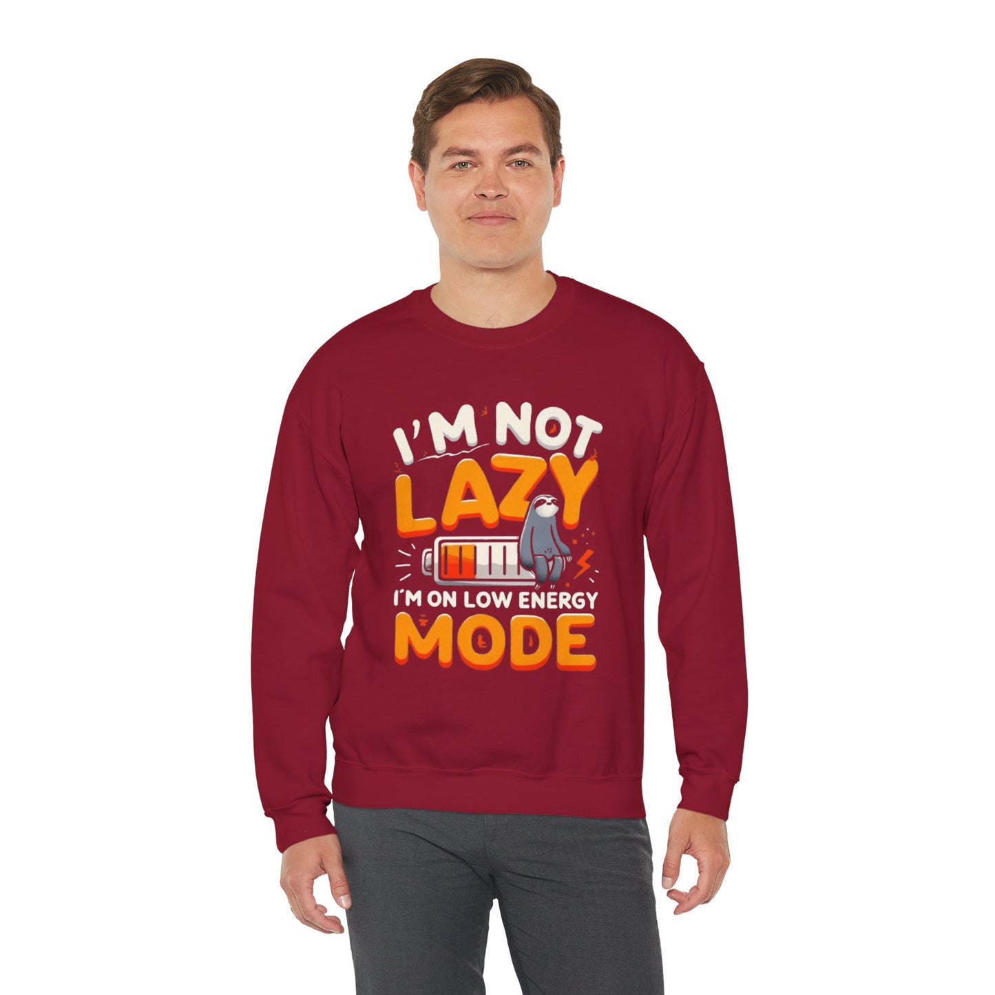 I'm not lazy I'm On Low Energy Mode - Sweatshirt