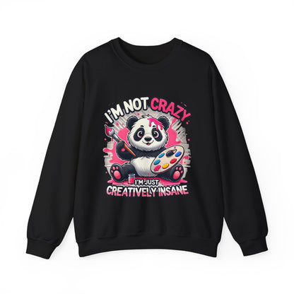 I'm Not Crazy, I'm Creatively Insane - Sweatshirt