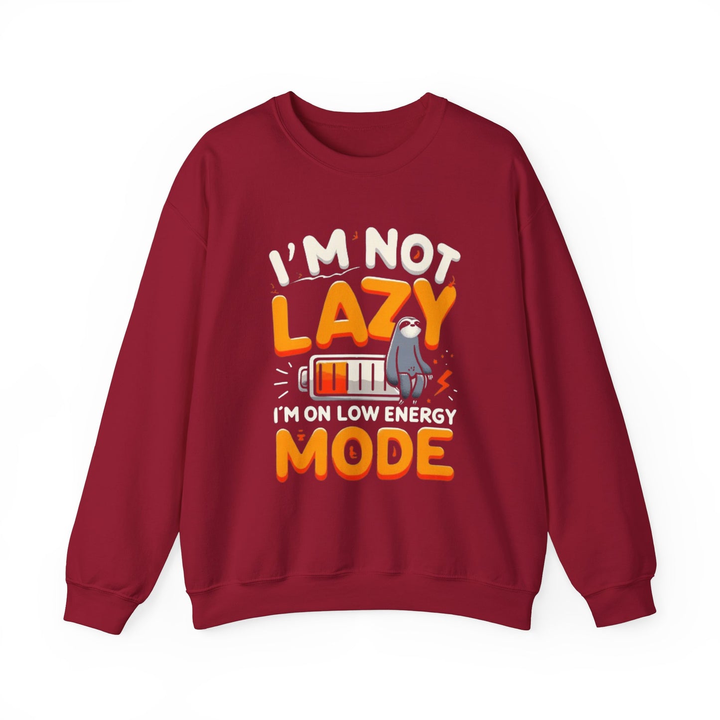 I'm not lazy I'm On Low Energy Mode - Sweatshirt