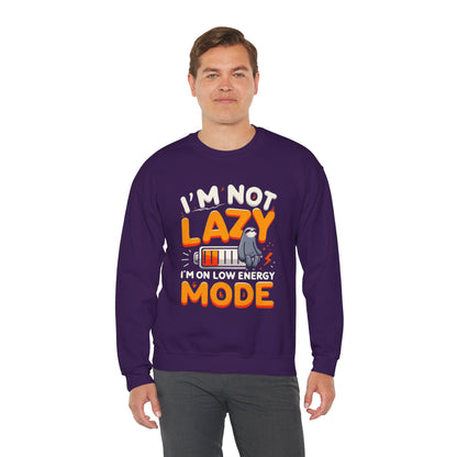 I'm not lazy I'm On Low Energy Mode - Sweatshirt