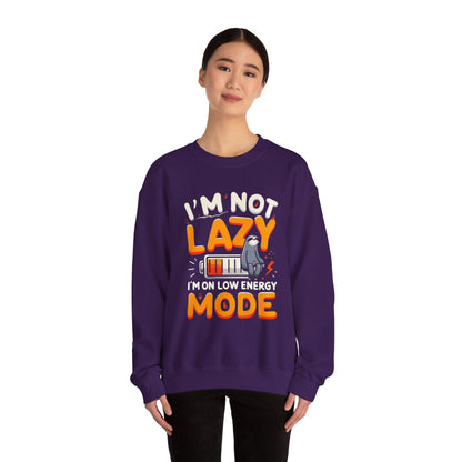 I'm not lazy I'm On Low Energy Mode - Sweatshirt